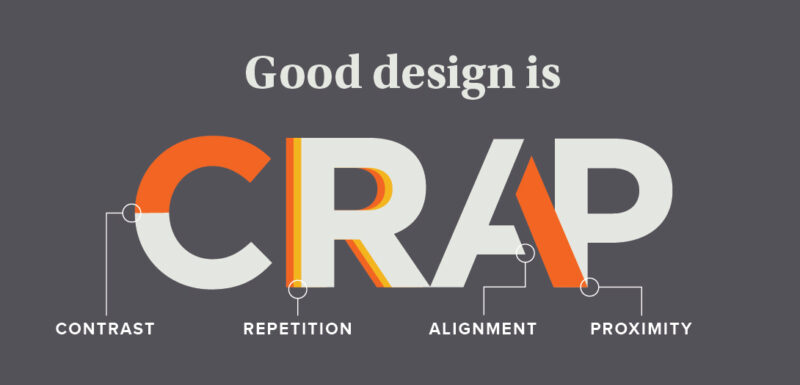 Is CRAP A Way To Design You Website? Yes And Why!